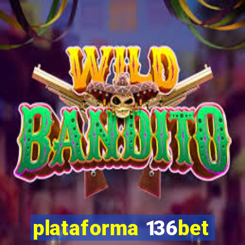 plataforma 136bet